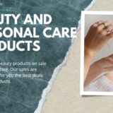 Beauty and Personal Care Products for Your Daily Routine